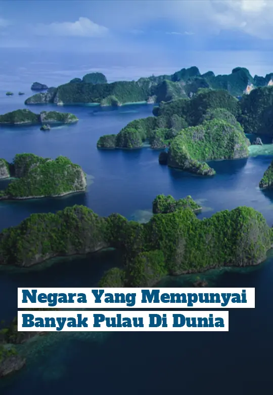 Pulau Paling Banyak Di Dunia